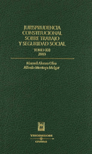 JURISPRUDENCIA CONSTITUCIONAL SOBRE TRABAJO Y SEGURIDAD SOCIAL