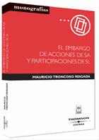 EMBARGO DE ACCIONES DE SA Y PARTICIPACIONES DE SL