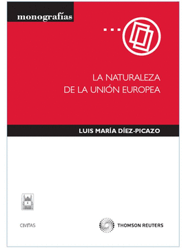 NATURALEZA DE LA UNION EUROPEA, LA