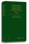 JURISPRUDENCIA CONSTITUCIONAL SOBRE TRABAJO Y SEGURIDAD SOCIAL