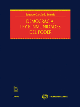 DEMOCRACIA, LEY E INMUNIDADES DEL PODER