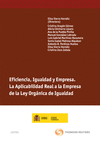 EFICIENCIA, IGUALDAD Y EMPRESA. LA APLICABILIDAD REAL A LA EMPRESA DE LA LEY ORG