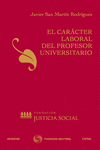 EL CAR�CTER LABORAL DEL PROFESOR UNIVERSITARIO