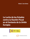 LUCHA DE LOS ESTADOS CONTRA LA ELUSI�N FISCAL EN EL CONTEXTO DE LA UNI�N EUROPEA, LA