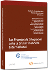 PROCESOS DE INTEGRACI�N ANTE LA CRISIS FINANCIERA INTERNACIONAL, LOS