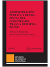 ADMINISTRACI�N P�BLICA Y DEUDA FISCAL DEL CONCURSADO TRAS LA REFORMA DE 2011