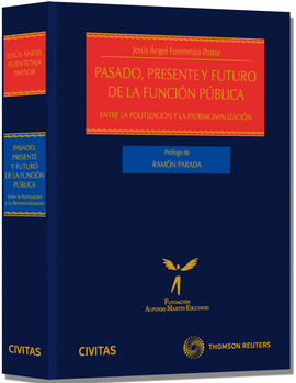 PASADO,PRESENTE Y FUTURO DE LA FUNCION PUBLICA - ENTRE POLI