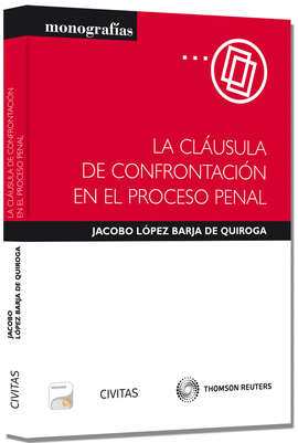LA CLAUSULA DE CONFRONTACION EN EL PROCESO PENAL (PAPEL + E-BOOK)