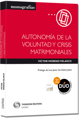 AUTONOMIA DE LA VOLUNTAD Y CRISIS MATRIMONIALES (DUO: PAPEL + PRO