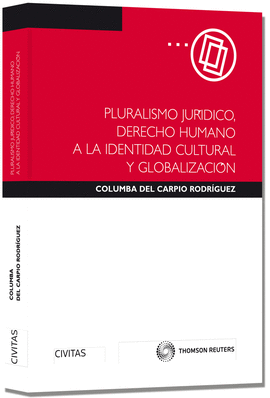 PLURALISMO JURIDICO, DERECHO HUMANO A LA IDENTIDAD CULTURAL Y GLO