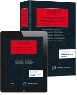 LA REFORMA BANCARIA EN LA UNION EUROPEA Y ESPA�A (PAPEL + E-BOOK)