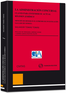 LA ADMINISTRACION CONCURSAL. CLAVES PARA ENTENDER SU ACTUAL REGIM