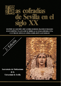 LAS COFRADIAS DE SEVILLA EN EL SIGLO XX