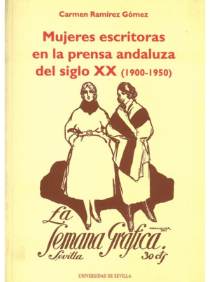 MUJERES ESCRITORAS EN LA PRENSA ANDALUZA SIGLO XX  1900/1950