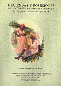 HACIENDAS Y POSESIONES DE LA COMPA�IA DE JESUS EN VENEZUELA