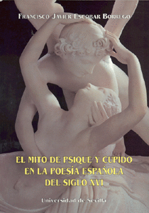 EL MITO DE PSIQUE Y CUPIDO EN LA POESIA ESPA�OLA DEL SIGLO XVI