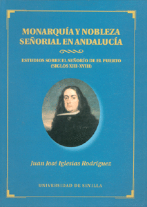 MONARQUIA Y NOBLEZA SEORIAL EN ANDALUCIA