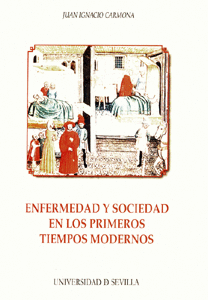 ENFERMEDAD Y SOCIEDAD EN LOS PRIMEROS TIEMPOS MODERNOS
