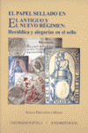 PAPEL SELLADO EN EL ANTIGUO Y EL NUEVO REGIMEN, EL