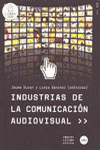 INDUSTRIAS DE LA COMUNICACION AUDIOVISUAL