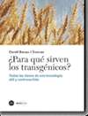 PARA QU SIRVEN LOS TRANSGNICOS?