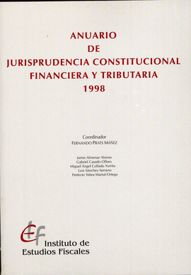 ANUARIO DE JURISPRUDENCIA CONSTITUCIONAL TRIBUTARIA 1998