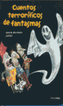CUENTOS TERRORIFICOS DE FANTASMAS
