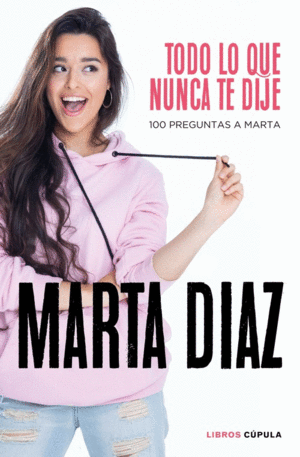 TODO LO QUE NUNCA TE DIJE