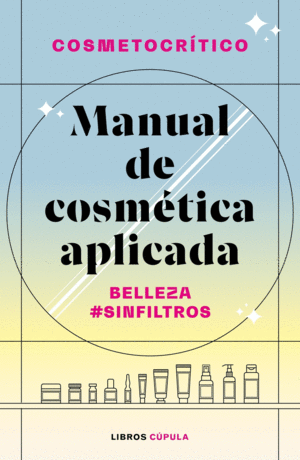 MANUAL DE COSM�TICA APLICADA