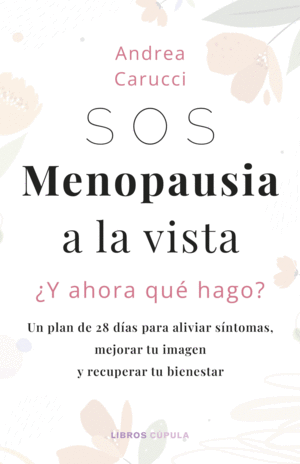 SOS, MENOPAUSIA A LA VISTA, Y AHORA QUE HAGO?