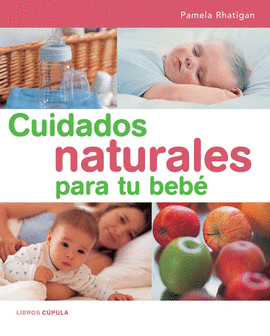 CUIDADOS NATURALES PARA TU BEBE