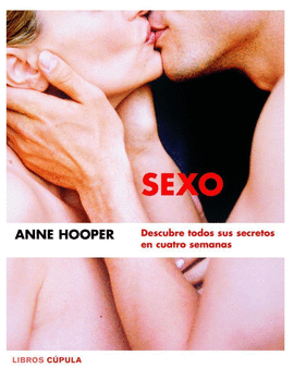 SEXO DESCUBRE TODOS SUS SECRETOS EN CUATRO SEMANAS