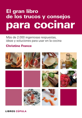 GRAN LIBRO DE LOS TRUCOS Y CONSEJOS DE COCINA, EL