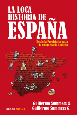 LOCA HISTORIA DE ESPA�A, LA