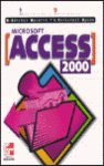 MICROSOFT ACCESS 2000 - INICIACION Y REFERENCIA