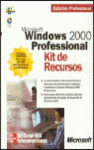 MICROSOFT WINDOWS 2000 PROFESIONAL KIT DE RECURSOS + CD-ROM