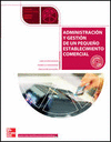 ADMINISTRACION Y GESTION DE UN PEQUE�O ESTABLECIMIENTO COMERCIAL