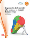 ORGANIZACI�N DE LA ATENCION A LAS PERSONAS EN SITUACI�N DE DEPENDENCIA