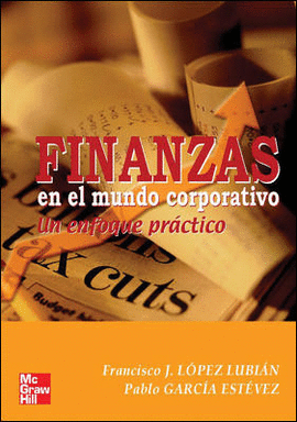 FINANZAS EN EL MUNDO CORPORATIVO EN ENFOQUE PRACTICO