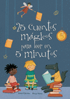 25 CUENTOS M�GICOS PARA LEER EN 5 MINUTOS