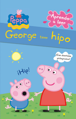 GEORGE TIENE HIPO. PEPPA PIG. APRENDO A LEER