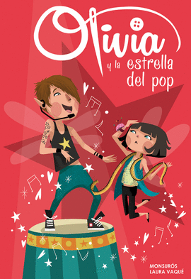 OLIVIA Y LA ESTRELLA POP ( OLIVIA 04 )