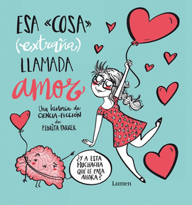 ESA COSA ( EXTRA�A ) LLAMADA AMOR