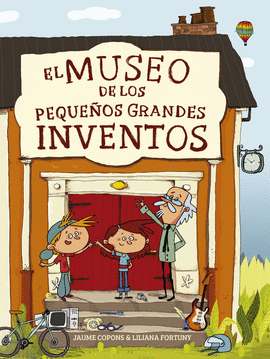 MUSEO DE LOS PEQUE�OS Y GRANDES INVENTOS