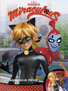 EL CUMPLEAOS DE ADRIEN! (MIRACULOUS [PRODIGIOSA LADYBUG]. CMIC)