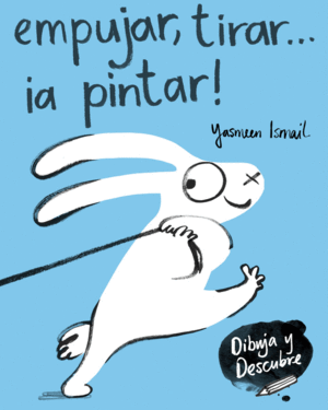 EMPUJAR, TIRAR... IA PINTAR!