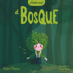 �QUI�N SOY EL BOSQUE