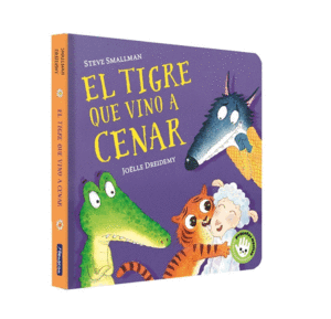 EL TIGRE QUE VINO A CENAR (LA OVEJITA QUE VINO A CENAR. PEQUE�AS MANITAS)