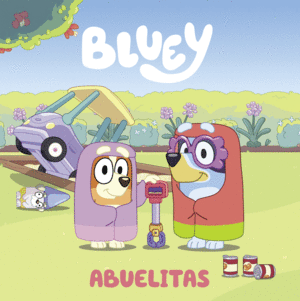 BLUEY. UN CUENTO - ABUELITAS (EDICIN EN ESPAOL)