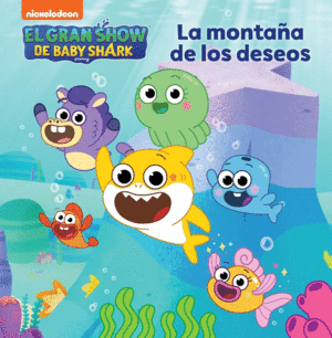 EL GRAN SHOW DE BABY SHARK - LA MONTAA DE LOS DESEOS